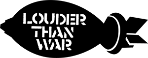 Louder Than War